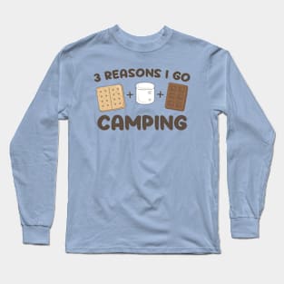 3 Reasons I Go Camping Long Sleeve T-Shirt